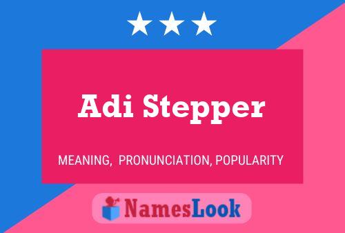 Adi Stepper Namensposter