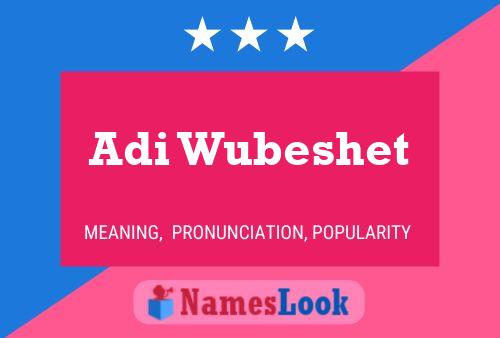 Adi Wubeshet Namensposter