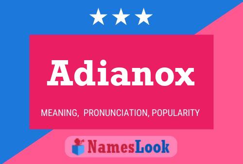 Adianox Namensposter