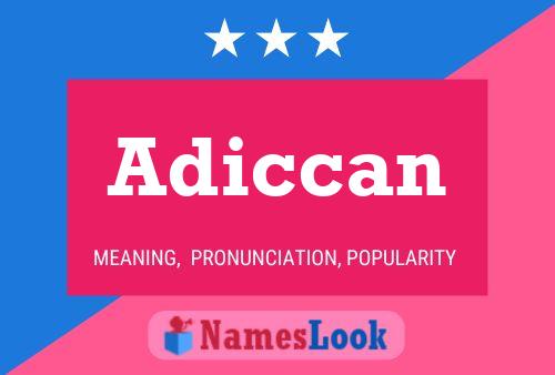 Adiccan Namensposter