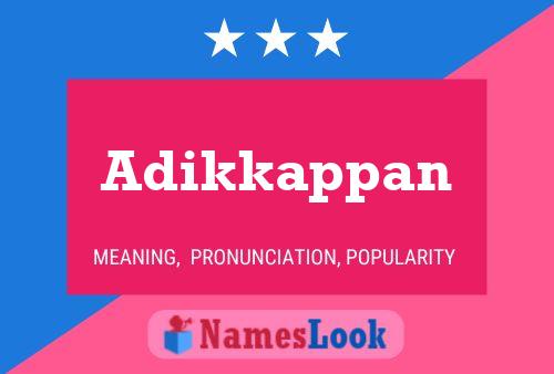 Adikkappan Namensposter