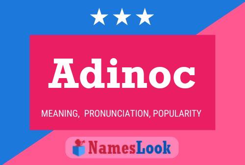 Adinoc Namensposter