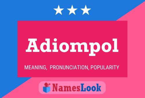 Adiompol Namensposter