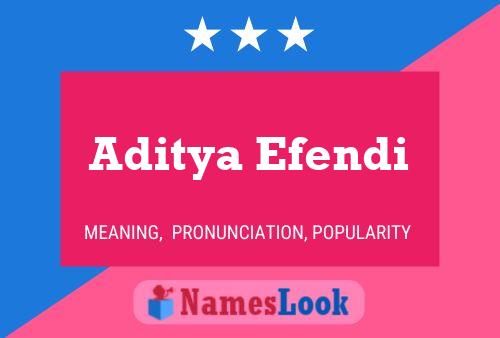 Aditya Efendi Namensposter