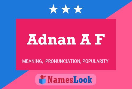 Adnan A F Namensposter