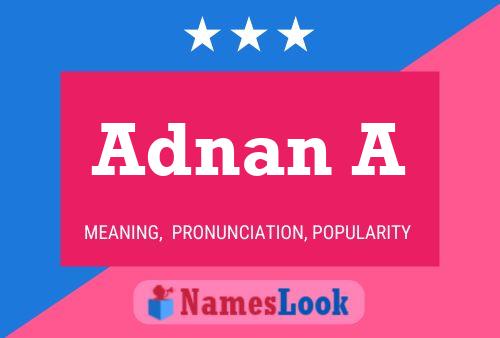 Adnan A Namensposter