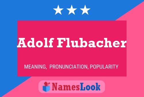 Adolf Flubacher Namensposter