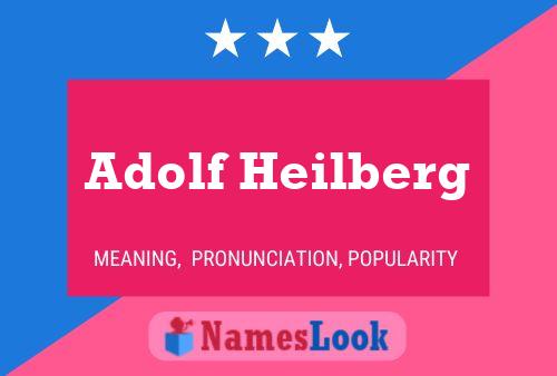 Adolf Heilberg Namensposter