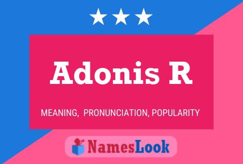 Adonis R Namensposter