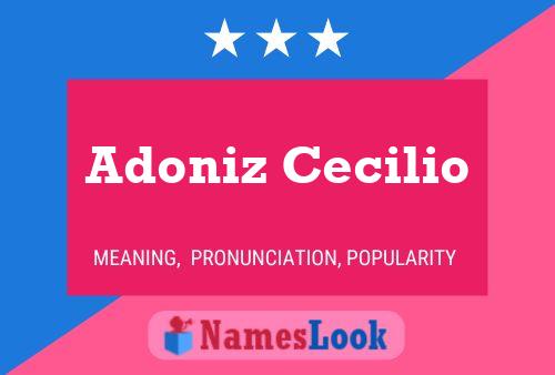 Adoniz Cecilio Namensposter