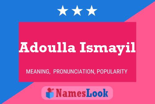 Adoulla Ismayil Namensposter