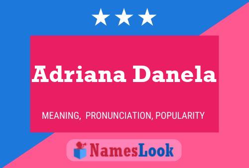 Adriana Danela Namensposter