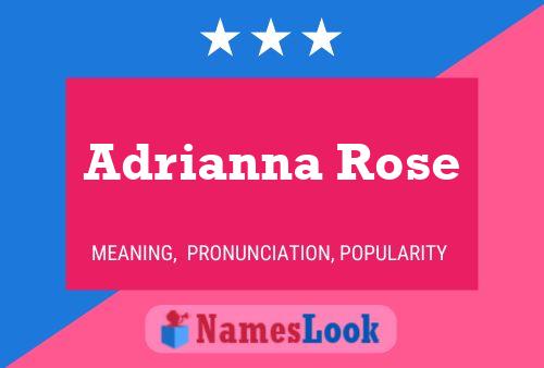 Adrianna Rose Namensposter