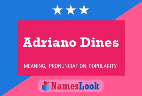 Adriano Dines Namensposter