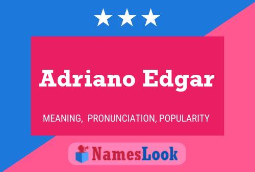 Adriano Edgar Namensposter