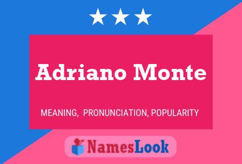 Adriano Monte Namensposter