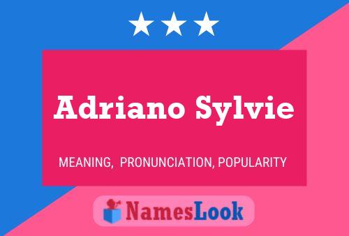 Adriano Sylvie Namensposter