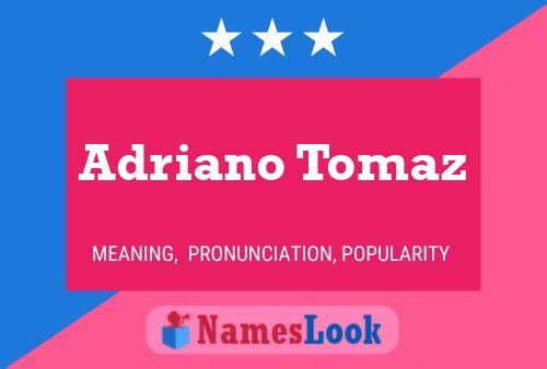 Adriano Tomaz Namensposter