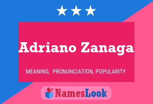 Adriano Zanaga Namensposter