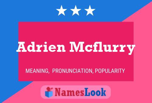 Adrien Mcflurry Namensposter