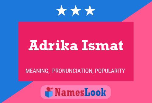 Adrika Ismat Namensposter