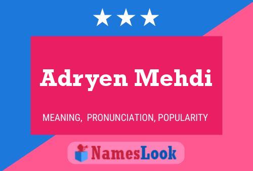 Adryen Mehdi Namensposter