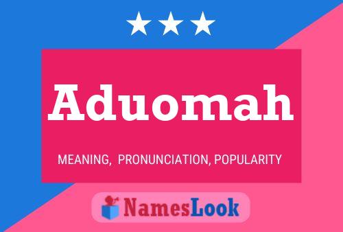 Aduomah Namensposter