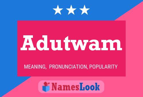 Adutwam Namensposter