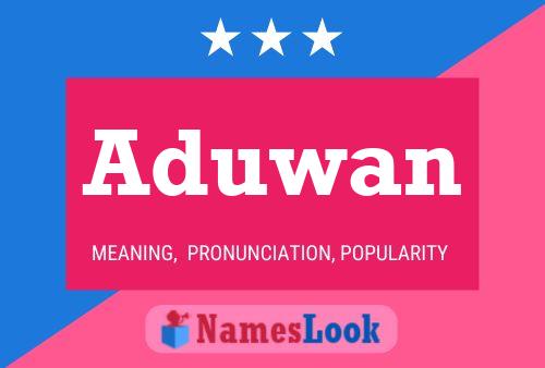 Aduwan Namensposter