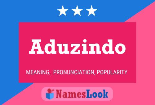 Aduzindo Namensposter