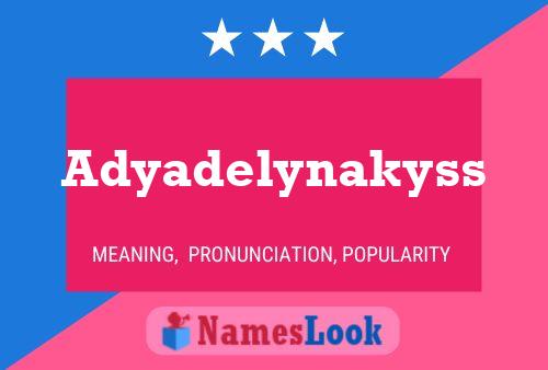 Adyadelynakyss Namensposter