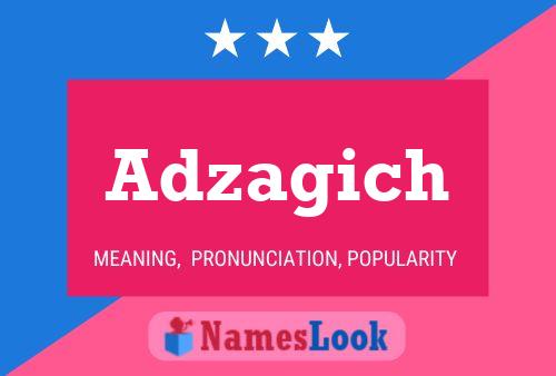 Adzagich Namensposter