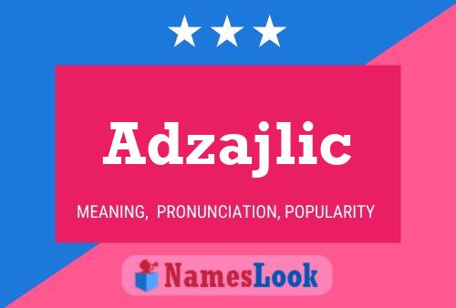 Adzajlic Namensposter