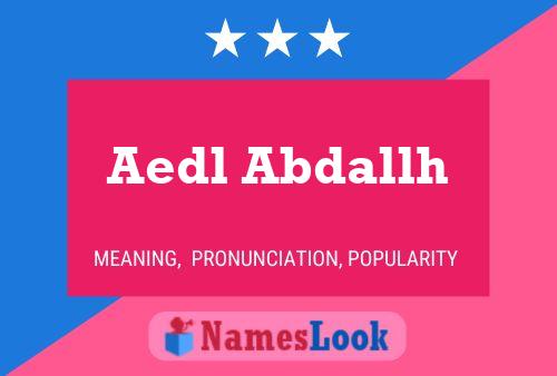 Aedl Abdallh Namensposter