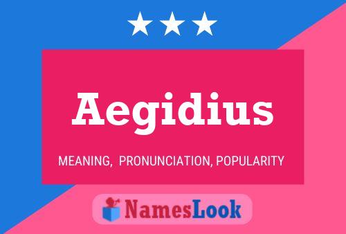 Aegidius Namensposter