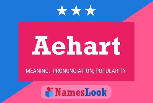 Aehart Namensposter