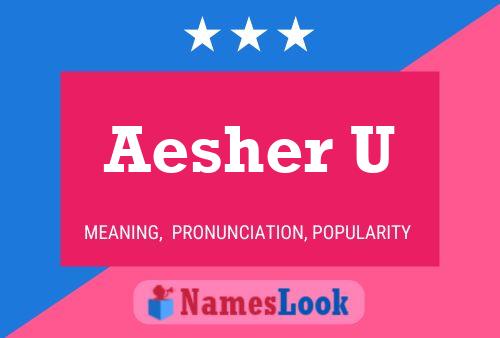 Aesher U Namensposter