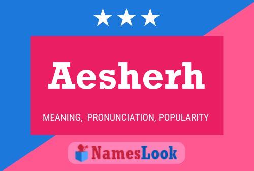 Aesherh Namensposter