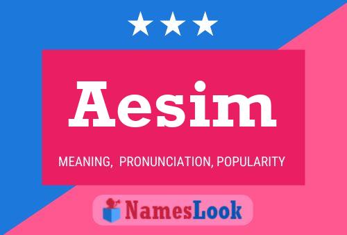 Aesim Namensposter