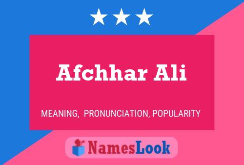 Afchhar Ali Namensposter