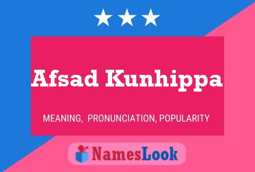 Afsad Kunhippa Namensposter