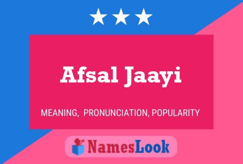 Afsal Jaayi Namensposter