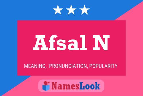 Afsal N Namensposter