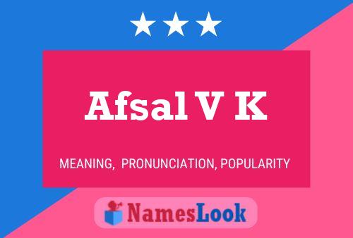 Afsal V K Namensposter