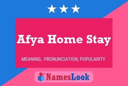 Afya Home Stay Namensposter