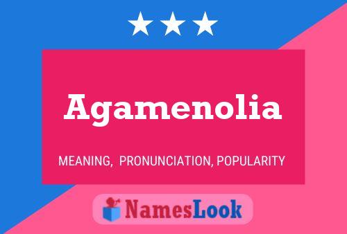 Agamenolia Namensposter