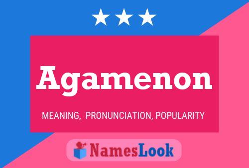 Agamenon Namensposter