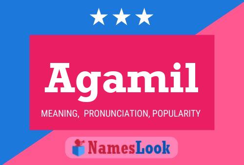 Agamil Namensposter