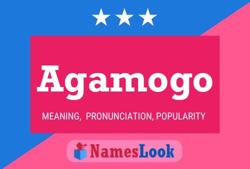 Agamogo Namensposter