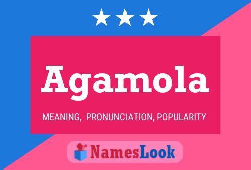 Agamola Namensposter